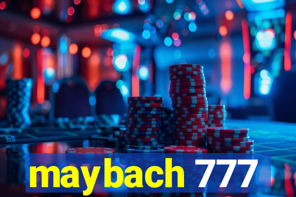 maybach 777